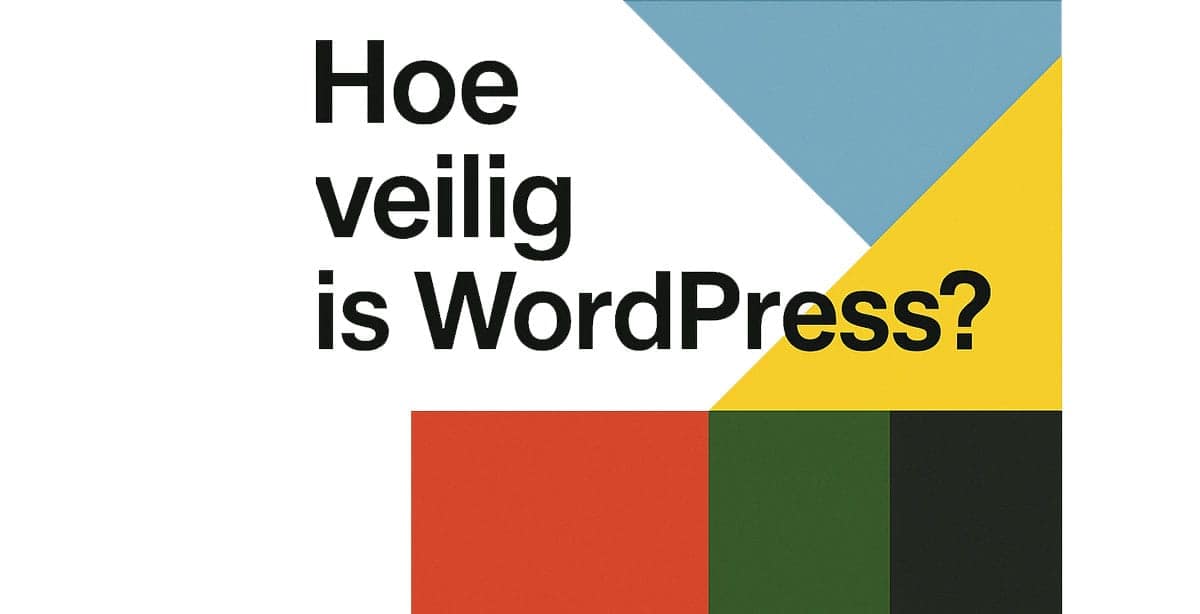 Hoe veilig is WordPress?