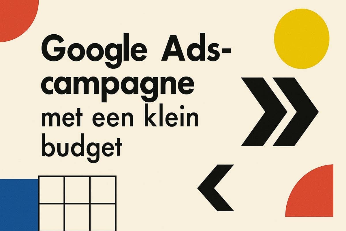 Google Ads-campagne met een klein budget