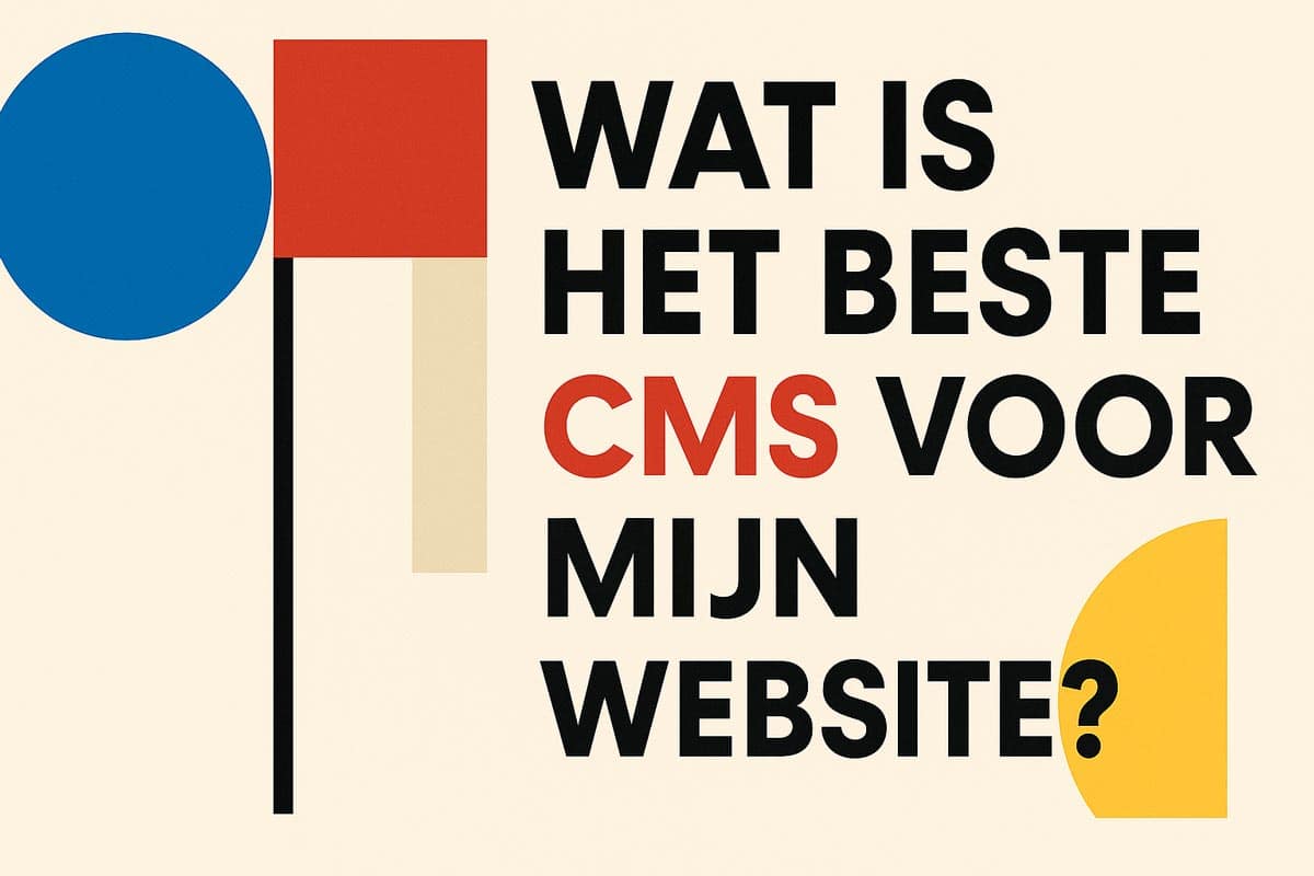 Wat is het beste CMS voor mijn website